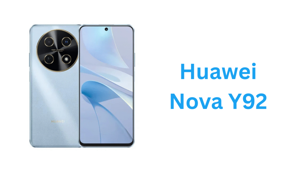 Huawei Nova Y92 2025 with big battery and FullView display.